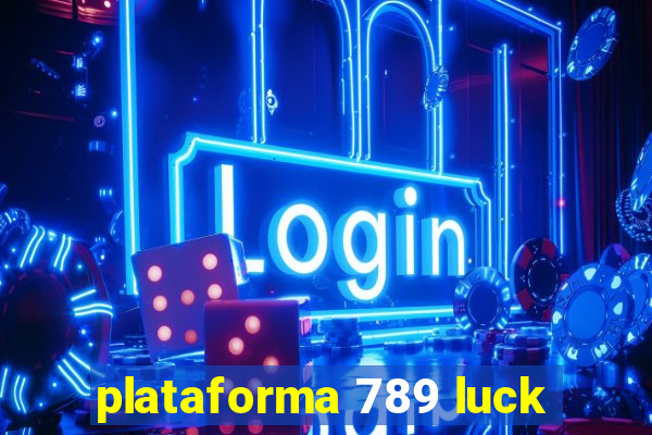 plataforma 789 luck